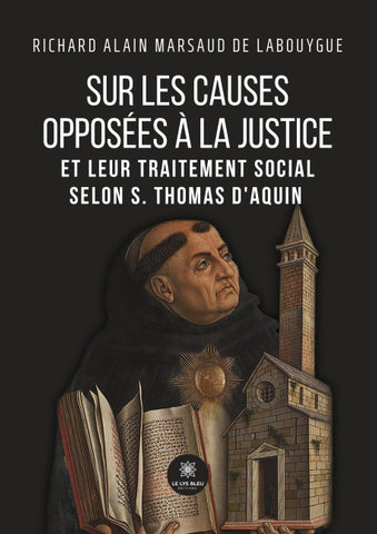 Sur les causes opposées à la justice et leur traitement social selon S. Thomas d'Aquin