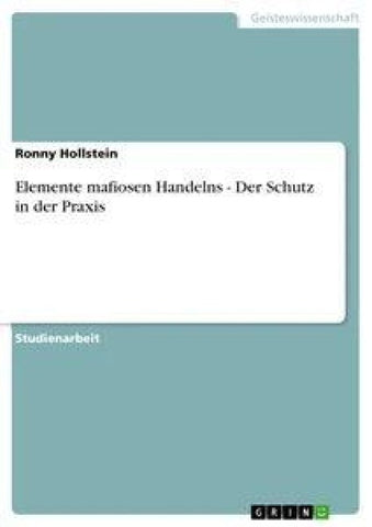 Elemente mafiosen Handelns - Der Schutz in der Praxis
