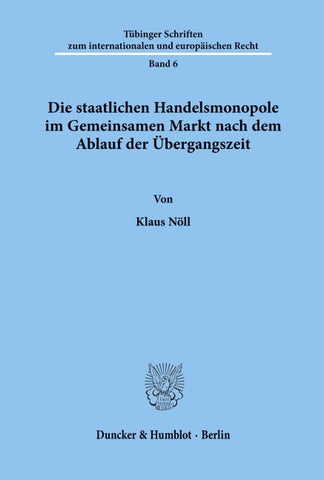 Die staatlichen Handelsmonopole im Gemeinsamen Markt nach dem Ablauf der Übergangszeit.