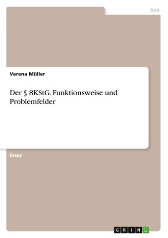 Der § 8KStG. Funktionsweise und Problemfelder