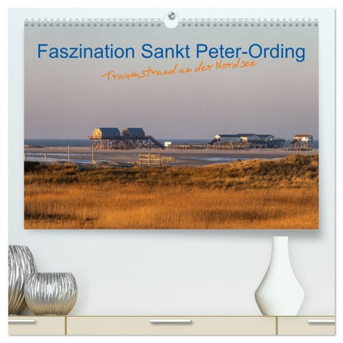 Faszination Sankt Peter-Ording (hochwertiger Premium Wandkalender 2027 DIN A2 quer), Kunstdruck in Hochglanz