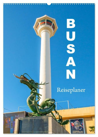 Busan - Reiseplaner (Wandkalender 2027 DIN A2 hoch), CALVENDO Monatskalender