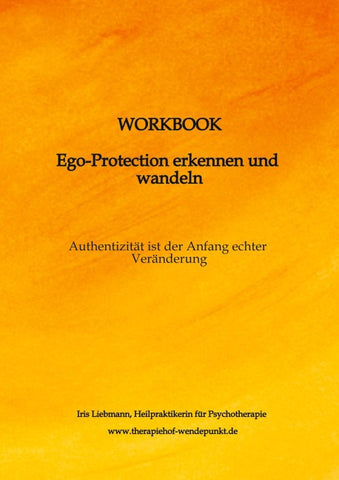 Workbook Ego-Protection erkennen und wandeln