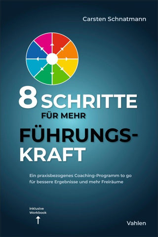 8 Schritte für mehr Führungskraft