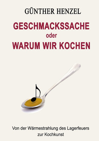 Geschmackssache oder Warum wir kochen
