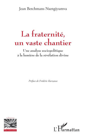 La fraternité, un vaste chantier