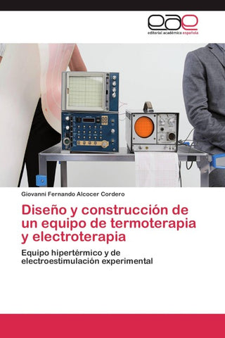 Diseño y construcción de un equipo de termoterapia y electroterapia