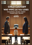 CHILD CUSTODY Who Wins and Who Loses