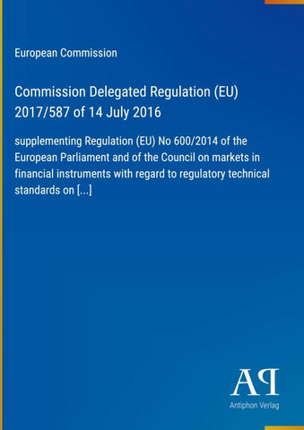 Commission Delegated Regulation (EU) 2017/587 of 14 July 2016