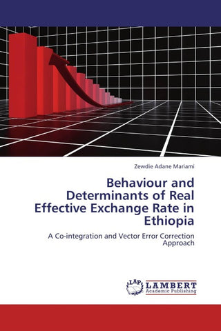 Behaviour and Determinants of Real Effective Exchange Rate in Ethiopia
