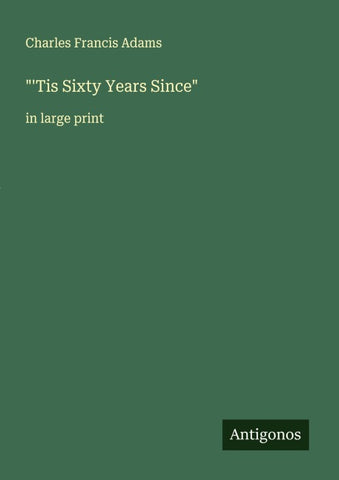 "'Tis Sixty Years Since"