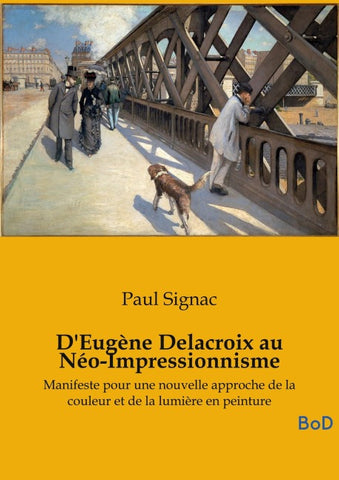 D'Eugène Delacroix au Néo-Impressionnisme