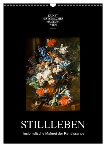 Stillleben - Illusionistische Malerei der Renaissance (Wandkalender 2027 DIN A3 hoch), CALVENDO Monatskalender