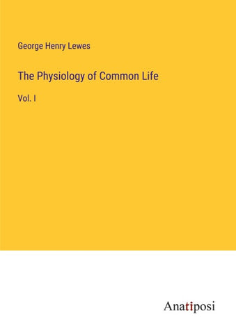 The Physiology of Common Life