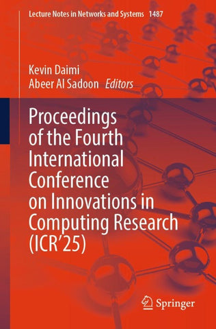 Proceedings of the Fourth International Conference on Innovations in Computing Research (ICR’25)