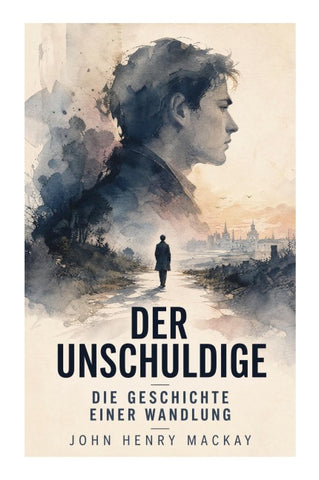 Der Unschuldige - Die Geschichte einer Wandlung