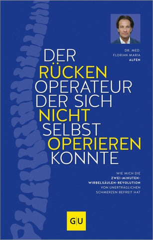 Der Rückenoperateur, der sich nicht selbst operieren konnte