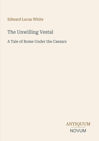 The Unwilling Vestal