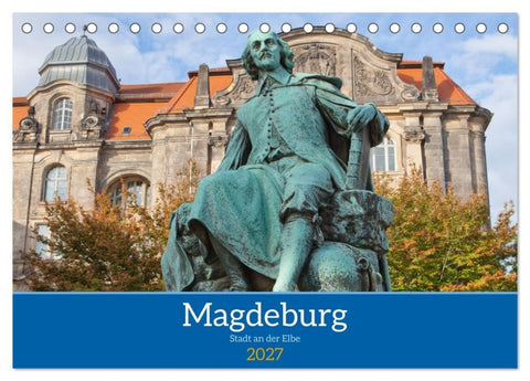 Magdeburg - Landeshauptstadt Sachsen-Anhalts (Tischkalender 2027 DIN A5 quer), CALVENDO Monatskalender