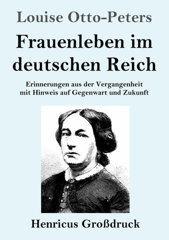 Frauenleben im deutschen Reich (Großdruck)