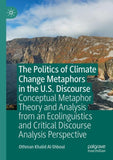 The Politics of Climate Change Metaphors in the U.S. Discourse