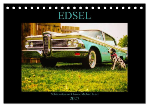 Edsel Schönheiten mit Charme (Tischkalender 2027 DIN A5 quer), CALVENDO Monatskalender