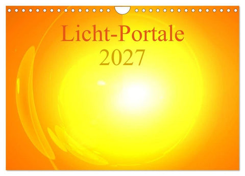 Licht-Portale 2027 (Wandkalender 2027 DIN A4 quer), CALVENDO Monatskalender