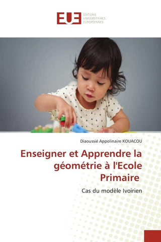 Enseigner et Apprendre la géométrie à l'Ecole Primaire