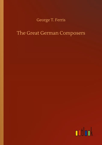 The Great German Composers