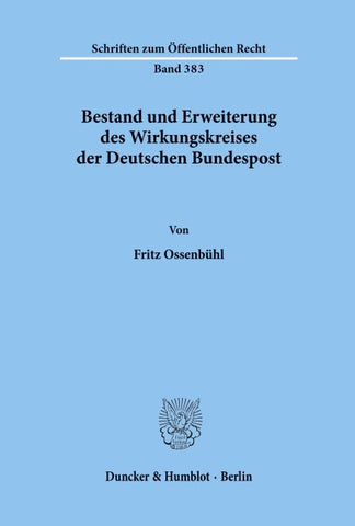 Bestand und Erweiterung des Wirkungskreises der Deutschen Bundespost.