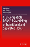 CFD-Compatible RANS/LES Modeling of Transitional and Separated Flows
