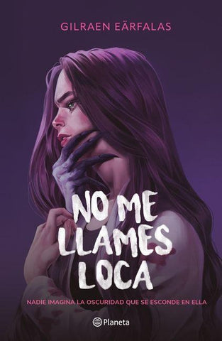 No me llames loca (Novela). Edición Tapa Dura / Don't Call Me Crazy (A Novel)