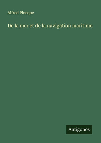 De la mer et de la navigation maritime