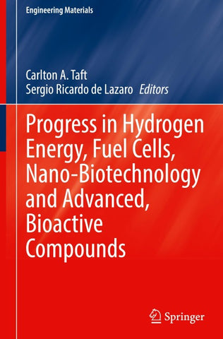Progress in Hydrogen Energy, Fuel Cells, Nano-Biotechnology and Advanced, Bioactive Compounds
