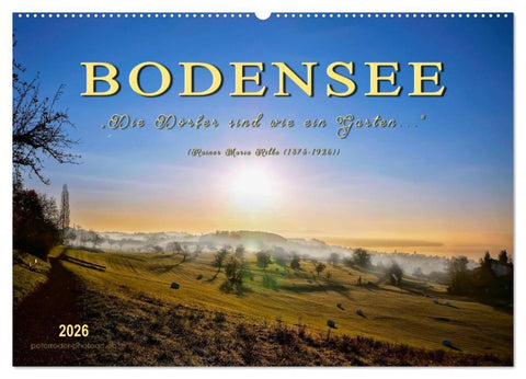 Bodensee - "Die Dörfer sind wie ein Garten ..." (Rainer Maria Rilke) (Wandkalender 2026 DIN A2 quer), CALVENDO Monatskalender