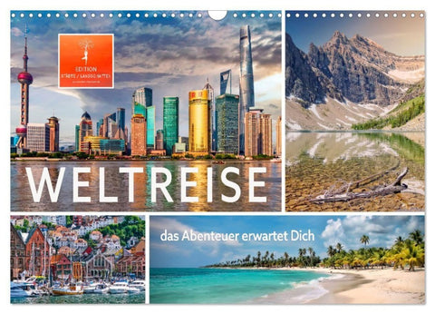 Weltreise - das Abenteuer erwartet Dich (Wandkalender 2027 DIN A3 quer), CALVENDO Monatskalender