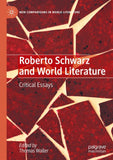 Roberto Schwarz and World Literature