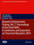 Dynamic Environments Testing, Vol. 7: Proceedings of the 42nd IMAC, A Conference and Exposition on Structural Dynamics 2024