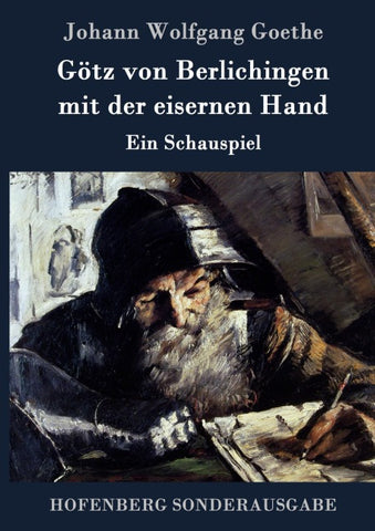 Götz von Berlichingen mit der eisernen Hand