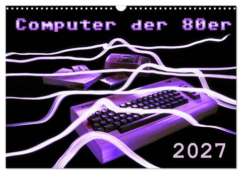 Computer der 80er (Wandkalender 2027 DIN A3 quer), CALVENDO Monatskalender