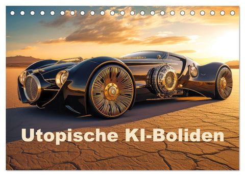 Utopische KI-Boliden (Tischkalender 2026 DIN A5 quer), CALVENDO Monatskalender