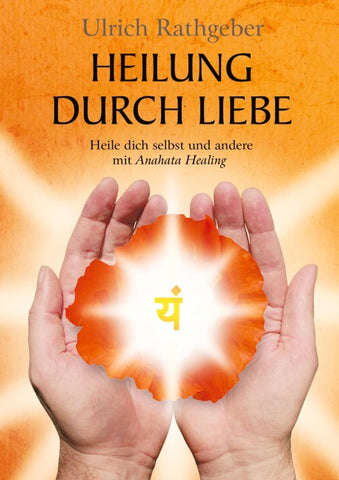 Heilung durch Liebe