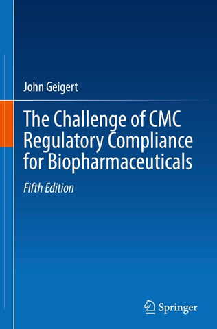 The Challenge of CMC Regulatory Compliance for Biopharmaceuticals