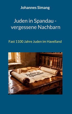 Juden in Spandau - vergessene Nachbarn