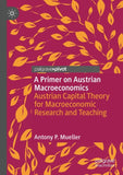 A Primer on Austrian Macroeconomics