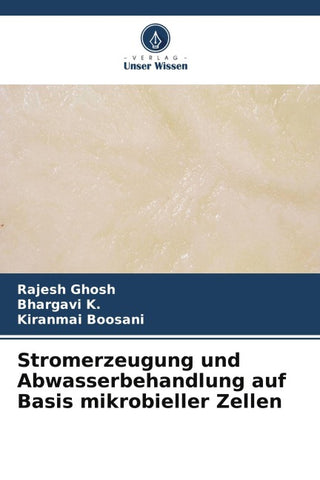 Stromerzeugung und Abwasserbehandlung auf Basis mikrobieller Zellen