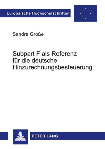 Subpart F als Referenz für die deutsche Hinzurechnungsbesteuerung