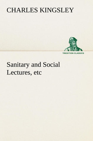 Sanitary and Social Lectures, etc