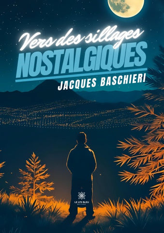 Vers des sillages nostalgiques