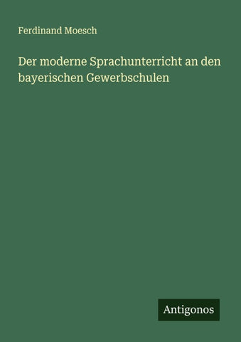 Der moderne Sprachunterricht an den bayerischen Gewerbschulen